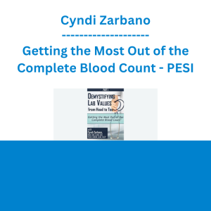 Cyndi Zarbano - Getting the Most Out of the Complete Blood Count - PESI