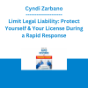 Cyndi Zarbano - Limit Legal Liability: Protect Yourself & Your License During a Rapid Response