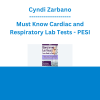 Cyndi Zarbano - Must Know Cardiac and Respiratory Lab Tests - PESI