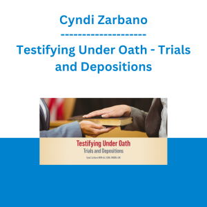 Cyndi Zarbano - Testifying Under Oath - Trials and Depositions