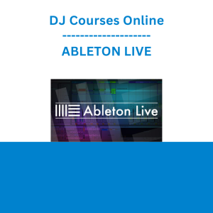DJ Courses Online - ABLETON LIVE