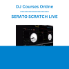 DJ Courses Online - SERATO SCRATCH LIVE