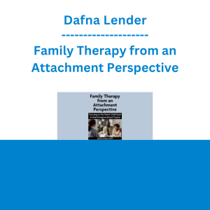 Dafna Lender - Family Therapy from an Attachment Perspective