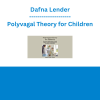 Dafna Lender - Polyvagal Theory for Children