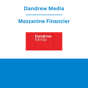 Dandrew Media - Mezzanine Financier