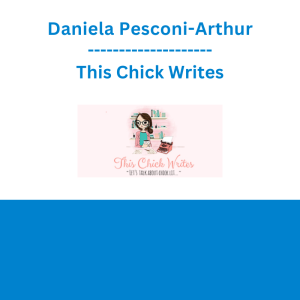 Daniela Pesconi-Arthur - This Chick Writes