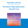 Danielle LaPorte - The Desire Map Experience - Sounds True