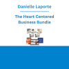 Danielle Laporte - The Heart Centered Business Bundle