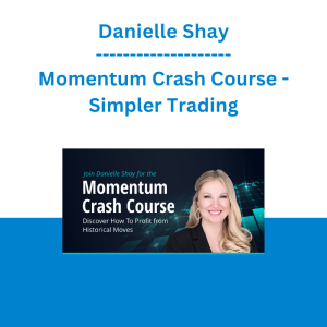 Danielle Shay - Momentum Crash Course - Simpler Trading