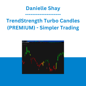 Danielle Shay - TrendStrength Turbo Candles (PREMIUM) - Simpler Trading