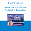 Daphne Hewson - Reflective Practice and Feedback in Supervision