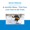 Daron Rahlves & Jennifer Weier  - Find Your Line: How to Ski Trees