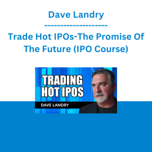 Dave Landry - Trade Hot IPOs-The Promise Of The Future (IPO Course)