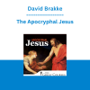 David Brakke - The Apocryphal Jesus