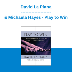 David La Piana & Michaela Hayes - Play to Win
