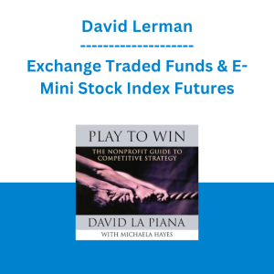 David Lerman - Exchange Traded Funds & E-Mini Stock Index Futures