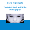 David Nightingale - The Art of Black and White Photography