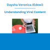 Daysha Veronica (Edewi) - Understanding Viral Content