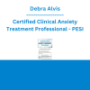 Debra Alvis - Certified Clinical Anxiety Treatment Professional: Two Day Competency Training - PESI