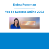 Debra Poneman - Yes To Success Online 2023