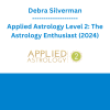 Debra Silverman - Applied Astrology Level 2: The Astrology Enthusiast (2024)