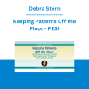Debra Stern - Keeping Patients Off the Floor: Identifying Fall Risk and Preventing Falls in Aging Adults Throughout the Continuum of Care - PESI
