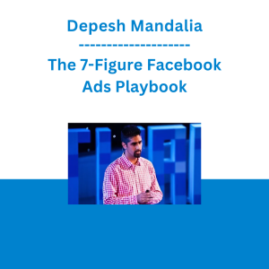 Depesh Mandalia - The 7-Figure Facebook Ads Playbook