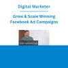 Digital Marketer - Grow & Scale Winning Facebook Ad Campaigns​