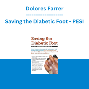 Dolores Farrer - Saving the Diabetic Foot - PESI