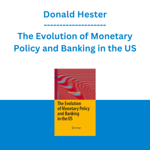 Donald Hester - The Evolution of Monetary Policy and Banking in the US