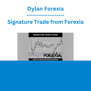 Dylan Forexia - Signature Trade from Forexia