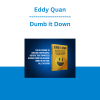 Eddy Quan - Dumb it Down