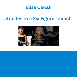 Elisa Canali - 3 codes to a Six Figure Launch