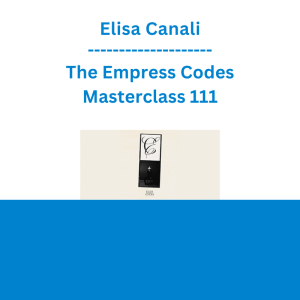 Elisa Canali - The Empress Codes Masterclass 111