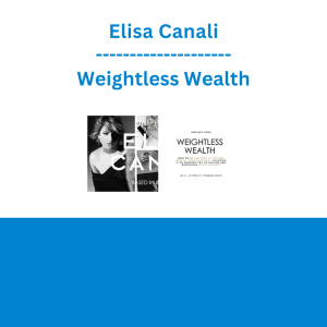 Elisa Canali - Weightless Wealth