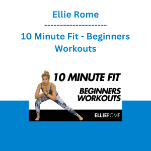Ellie Rome - 10 Minute Fit - Beginners Workouts