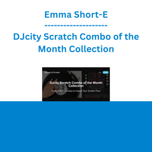 Emma Short-E - DJcity Scratch Combo of the Month Collection