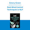 Emory Green - Dark Mind Control Techniques in NLP