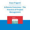 Enzo Frigenti & Dennis Comninos - The Practice of Project Management