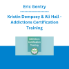 Eric Gentry, Kristin Dempsey & Ali Hall - Addictions Certification Training: Trauma-Focused Motivational Interviewing Strategies for Rapid Change