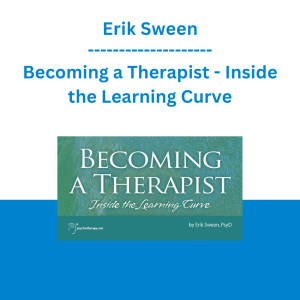 Erik Sween - Becoming a Therapist - Inside the Learning Curve