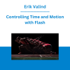 Erik Valind - Controlling Time and Motion with Flash