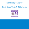 Erin Furry - TACFIT - Steel Mace Yoga A-Z Workouts