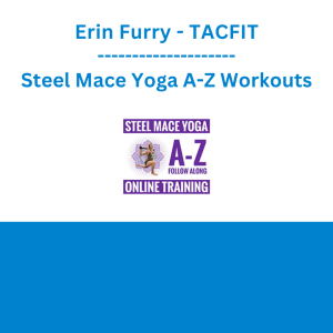 Erin Furry - TACFIT - Steel Mace Yoga A-Z Workouts