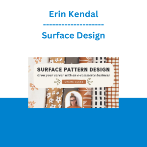 Erin Kendal - Surface Design: Grow Your Career With a Spoonflower Dropshipping E-Commerce Business