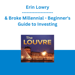 Erin Lowry & Broke Millennial - Beginner's Guide to Investing
