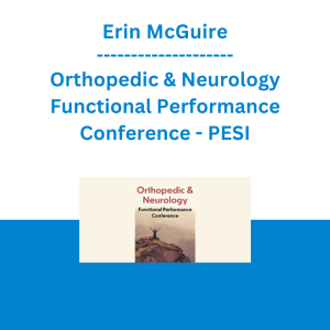 Erin McGuire - Orthopedic & Neurology Functional Performance Conference - PESI
