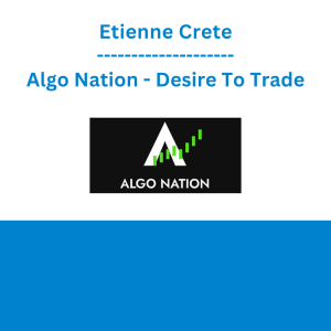 Etienne Crete - Algo Nation - Desire To Trade
