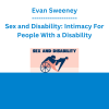 Evan Sweeney - Sex and Disability: Intimacy For People With a Disability