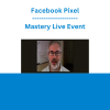 Facebook Pixel Mastery Live Event